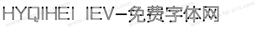 HYQIHEI IEV字体转换